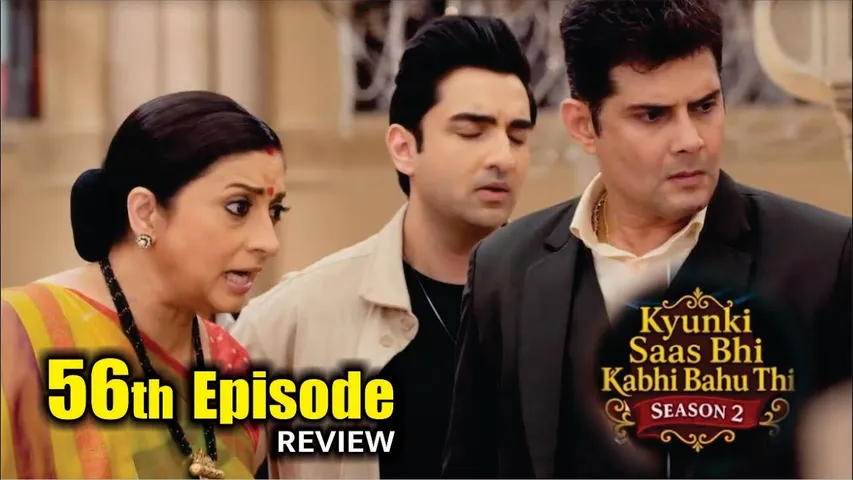 Kyunki Saas Bhi Kabhi Bahu Thi 2 | 56th Episode Review | Tulsi Ne Kiya Pari Ke Plan Ka Parda Fash