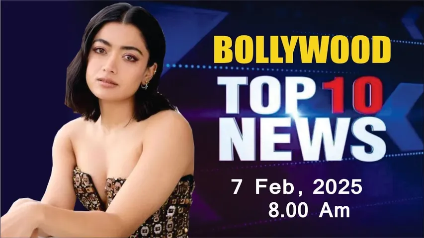 Bollywood News Today | Rashmika Mandanna | Nora Fatehi | Yami Gautam | Chhaava | 7th Feb 2025 | 8 Am
