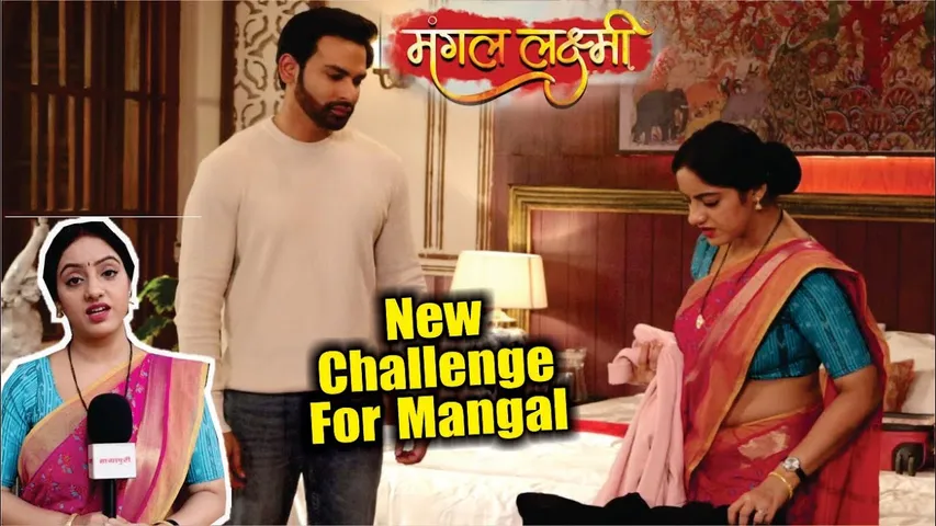 Mangal Lakshmi | On Location | Is New Challenge Kaise Face Karegi Mangal, Aayegi In New Avtaar!