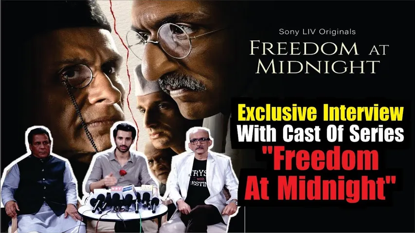 Freedom At Midnight | Press Conference | Interview With Sidhant Gupta, Chirag Vohra, Rajendra Chawla