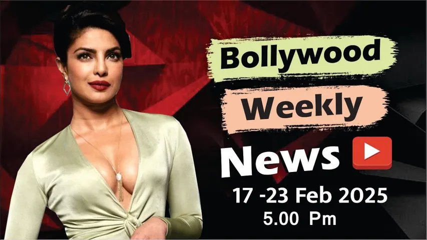 Bollywood Weekly News | Priyanka Chopra | Alia Bhatt | Salman Khan | Chhaava | 17-23 Feb 2025 | 5 PM
