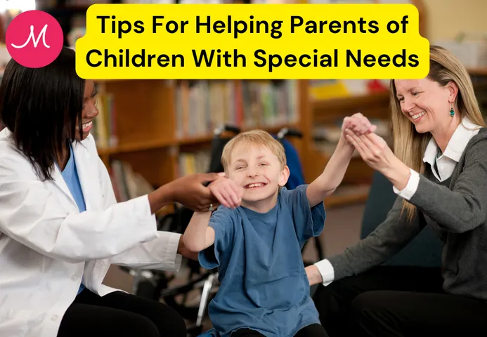 Tips For Helping Parents of Children With Special Needs