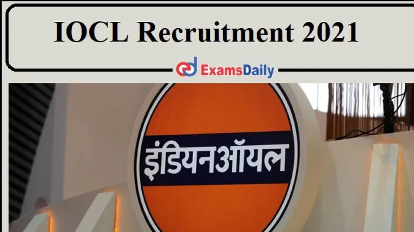 Indian Oil Recruitment 2021