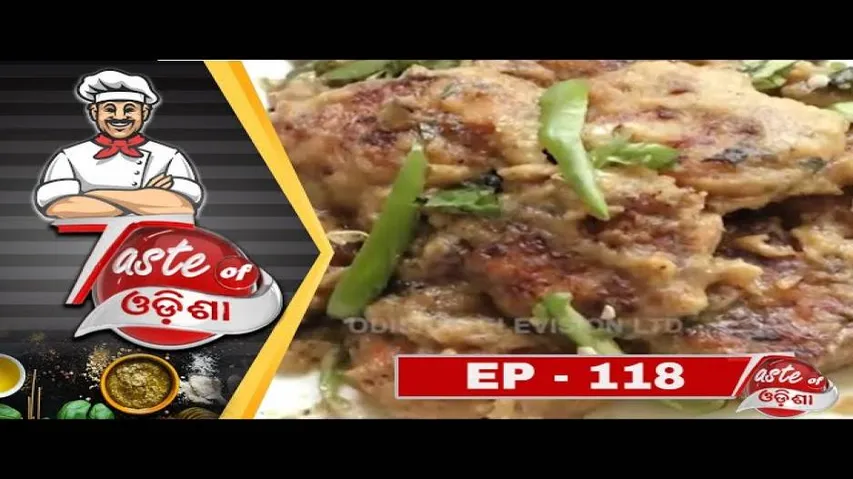 Taste of Odisha Ep 118 18 Aug 2018 | Odia Food Recipes - OTV