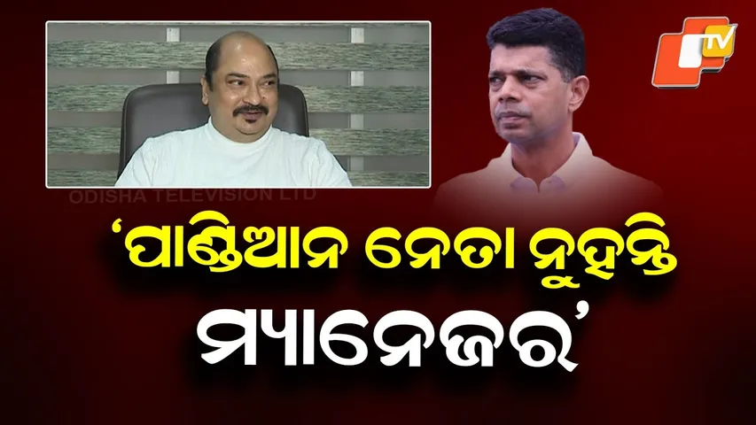 Pandian Is Not a Leader, He Is a Manager: BJD Leader Sambit Routray