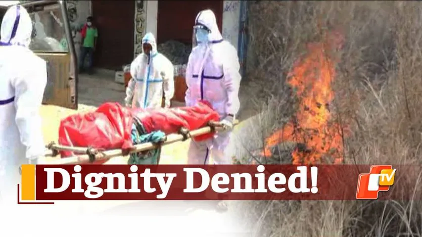 COVID19 Stigma: 72-Year-Old’s Body Shunned In Odisha