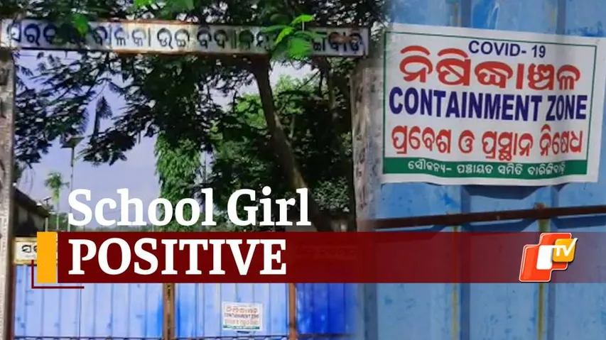 Odisha School Hostel Declared Containment Zone After Class 10 Girl Tests Positive For Covid19