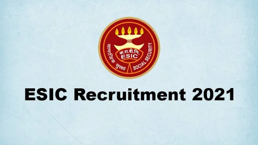 ESIC Recruitment 2021