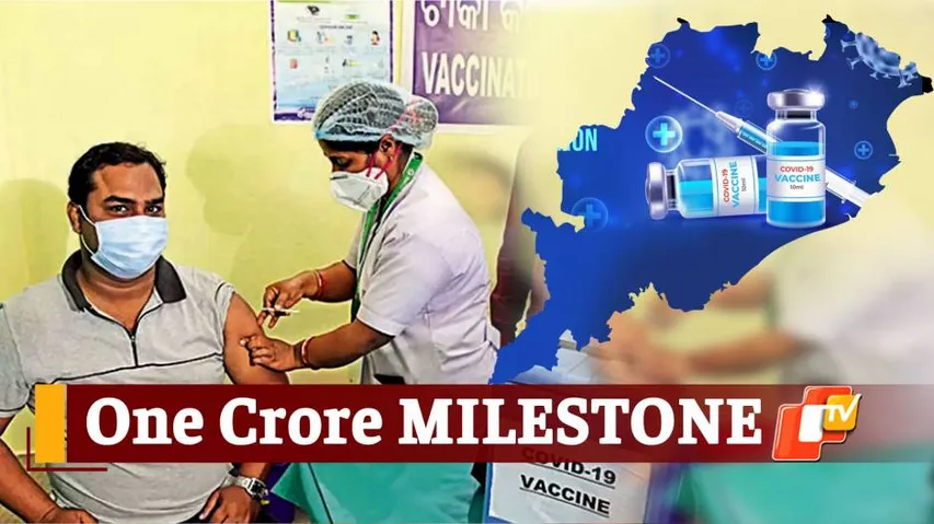 Odisha Crosses The Milestone Of 1 Crore Covid19 Vaccination
