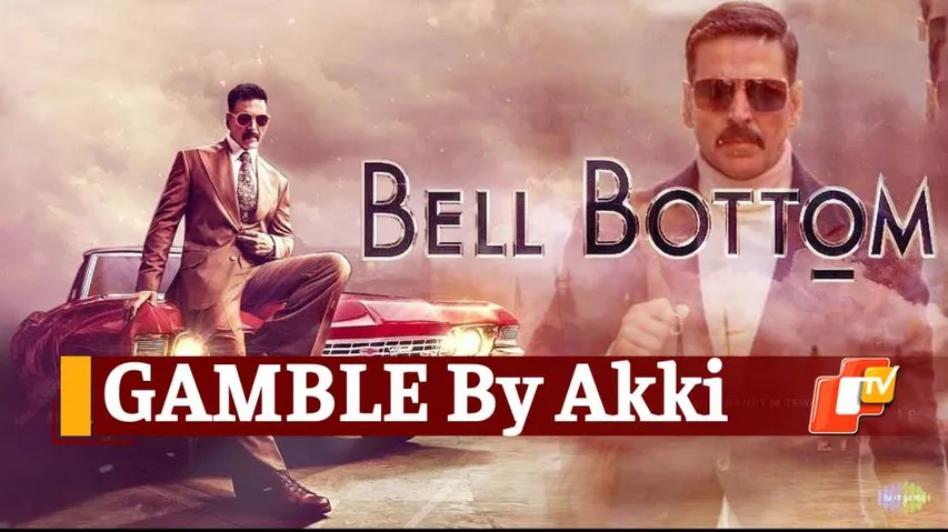 Bell Bottom Trailer Out; Release A Gamble, Says Akshay Kumar