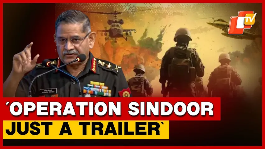 Operation Sindoor Was Just A Trailer: Army Chief Upendra Dwivedi Warns Pakistan