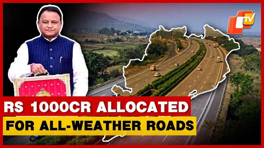 Odisha Budget: Rs 1000cr Allocated For All-Weather Roads Under Namo Express & Atal Express