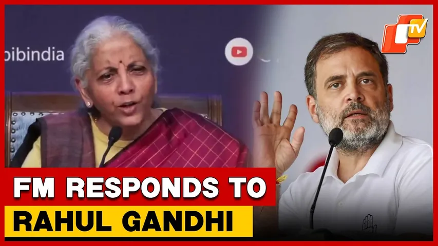 Delhi: Union FM Sitharaman Responds To LoP Rahul Gandhi On Budget | OTV