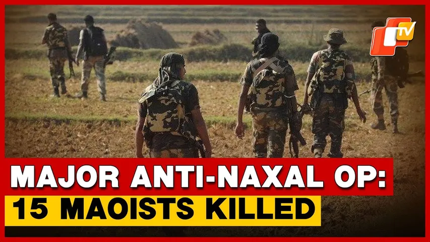 Odisha-C’garh Border:  15  Maoists Gunned Down; Three Security Personnel Martyred