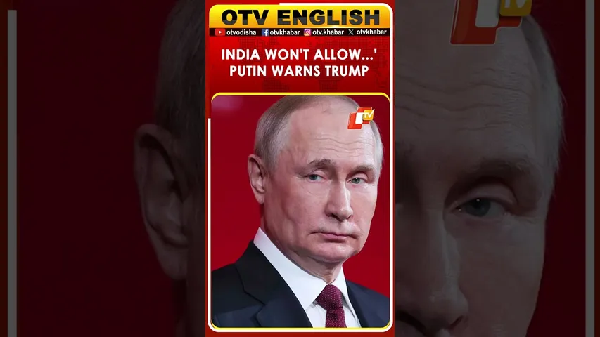 Putin Warns Trump Against Pressurizing India, Says India Won’t Allow To...