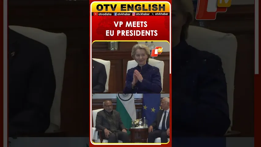 Vice President CP Radhakrishnan Meets Ursula Von Der Leyen And António Da Costa In Delhi