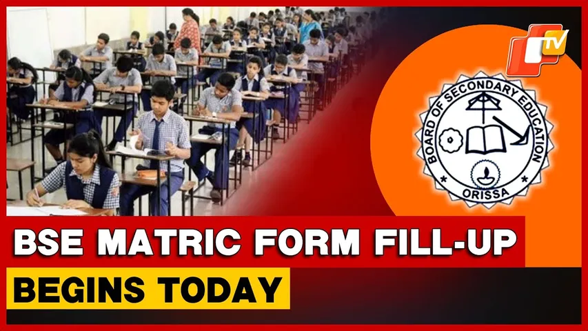 Odisha BSE Matric Examination Form Fill-Up Begins Today, Guidelines Released