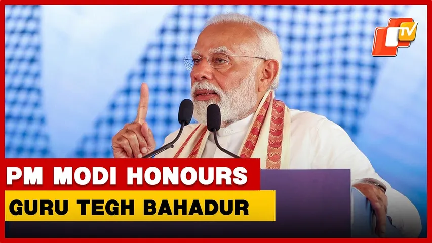 PM Narendra Modi on 350th Shaheedi Samagam of Shri Guru Tegh Bahadur  | OTV