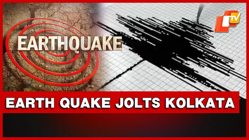 Earthquake Of 5.5 Magnitude Struck Kolkata