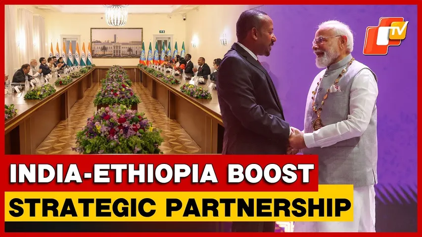 PM Modi Outlines Key Areas To Strengthen India-Ethiopia Strategic Partnership