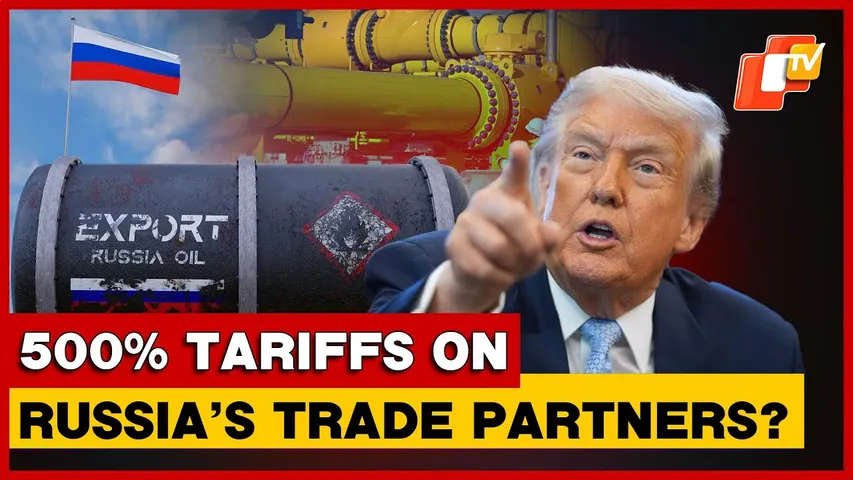 Trump Supports Bill Supporting 500% Tariffs On Russia's Trade Partners
