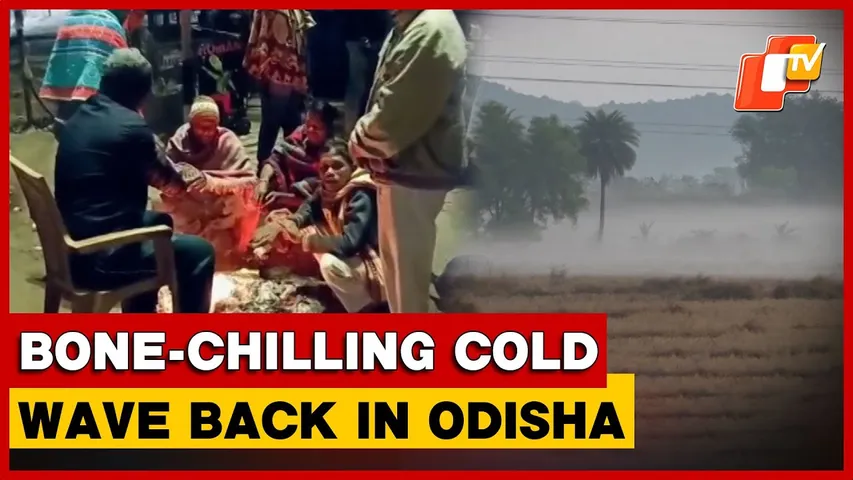 Winter Tightens Grip On Odisha, Temperatures Drop Sharply Across Regions