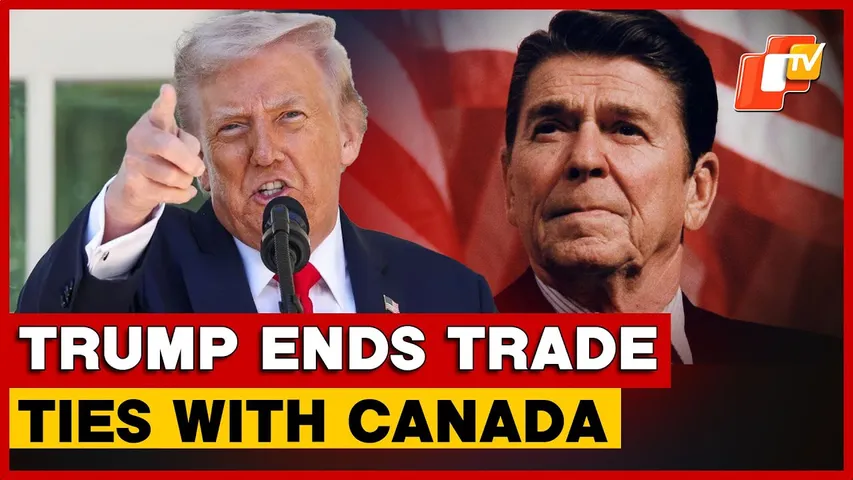 Trump Ends Trade Talks With Canada, Slams ‘Fake’ Reagan Anti-Tariff Campaign Ad