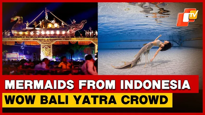 Indonesian Mermaids Make A Splash At Cuttack’s Bali Yatra Fair | Odisha