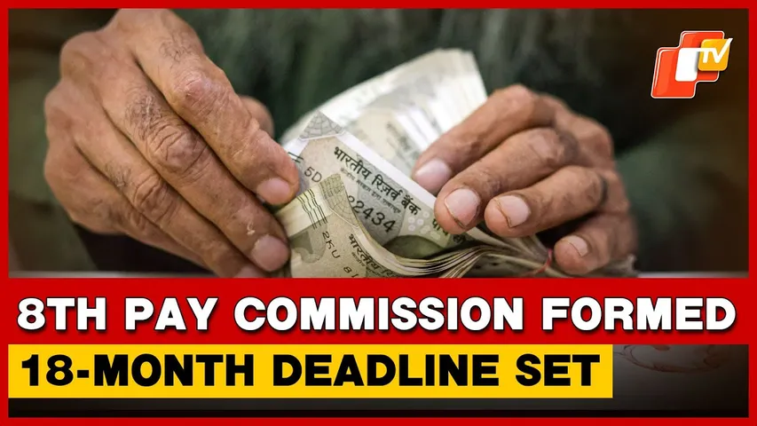 8th Pay Commission Constituted: 18-Month Timeline Set For Recommendations