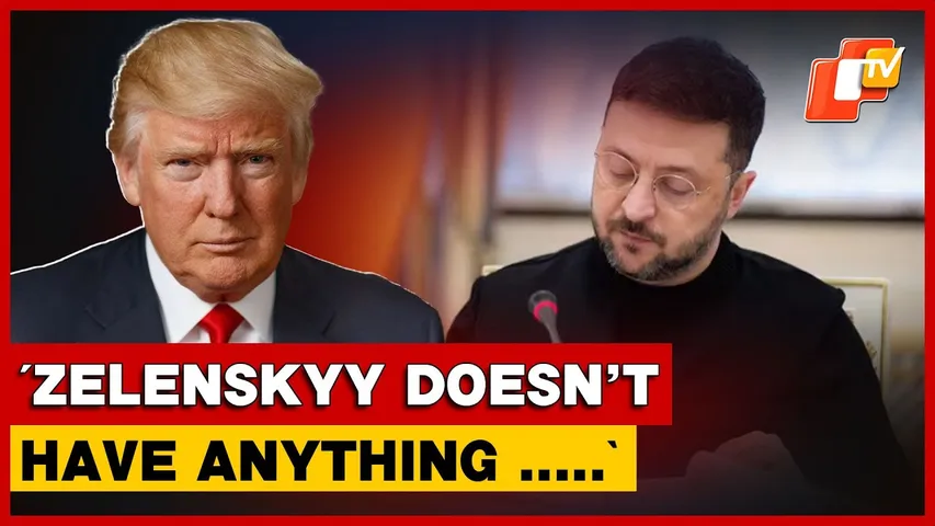 Trump Strikes Tough Note on Zelenskyy, Says Ukraine Has “Nothing” Without US Approval