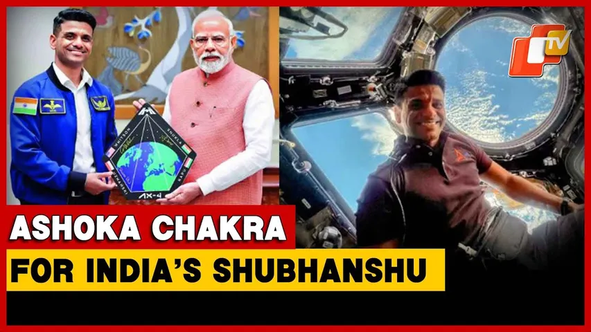 Astronaut Shubhanshu Shukla Receives Ashoka Chakra For Landmark ISS Mission | OTV