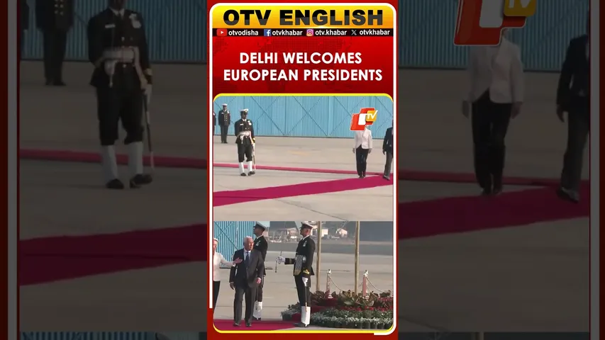 European Presidents Receive Welcome In Delhi For Republic Day | OTV