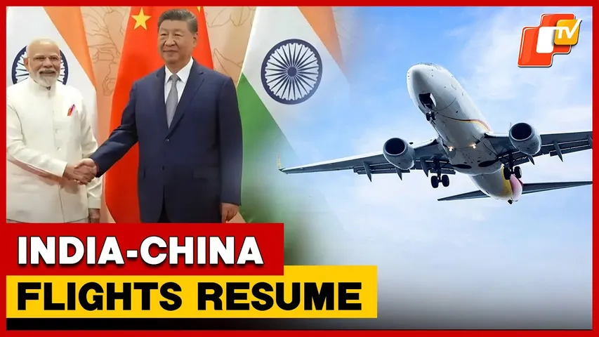 Bridging the Skies: India and China Resume Direct Flights After 5 Years | OTV