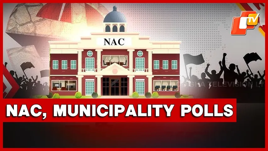Odisha NAC And Municipality Elections Process Begins