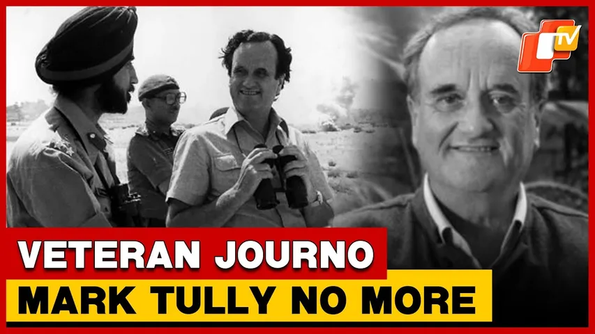 Veteran Journalist And India Chronicler Mark Tully Passes Away At 90 | OTV