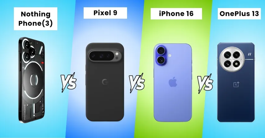 Nothing Phone (3), Pixel 9, iPhone 16, and OnePlus 13 clash in 2025’s flagship showdown