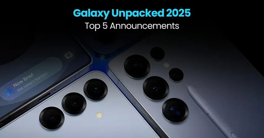 Samsung Galaxy Unpacked 2025_ Top 5 announcements, AI innovations