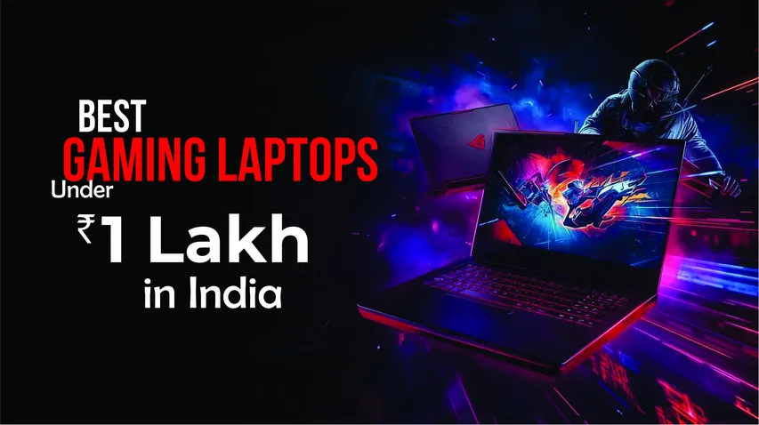Best Gaming Laptops Under Rs 1 Lakh in India