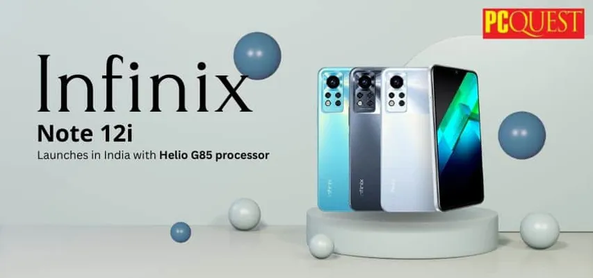 Infinix Note 12i launches in India with Helio G85 processor