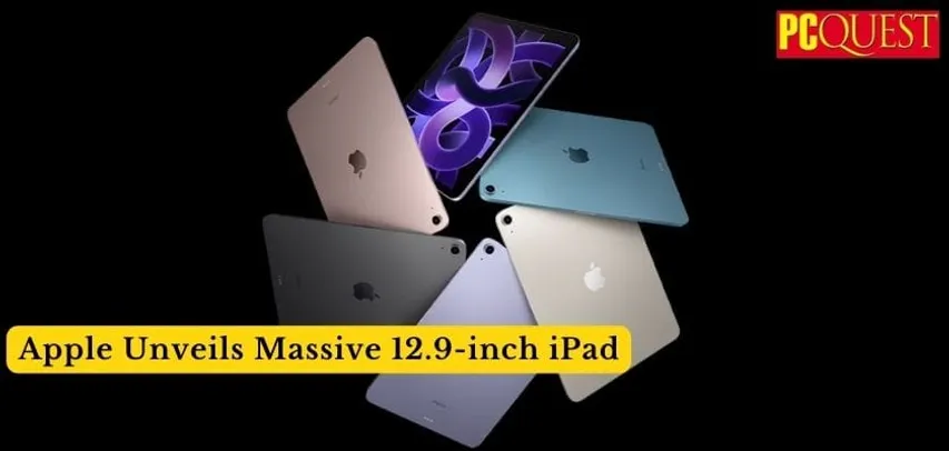 Apple Unveils Massive 12.9 inch iPad