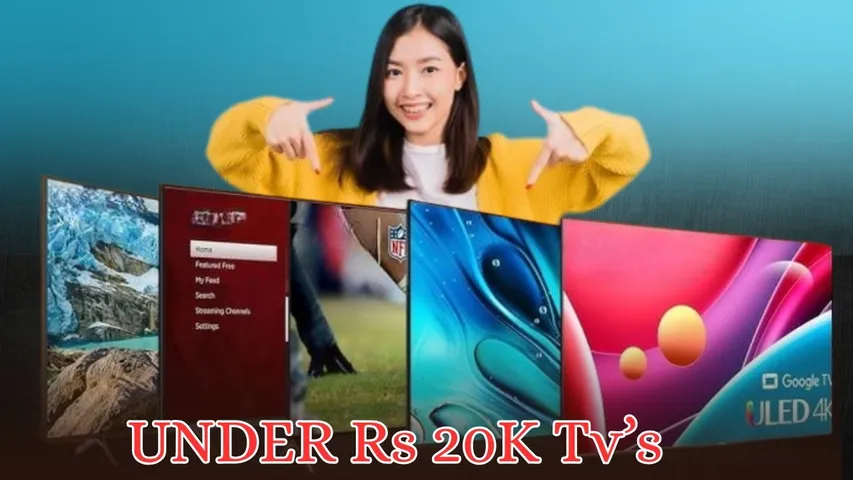 UNDER Rs 20K Tvs