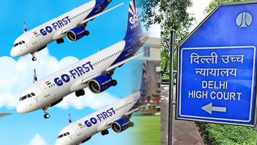 Go First Airlines: గో ఫస్ట్ ఎయిర్‌లైన్స్ కి షాకిచ్చిన ఢిల్లీ హైకోర్టు