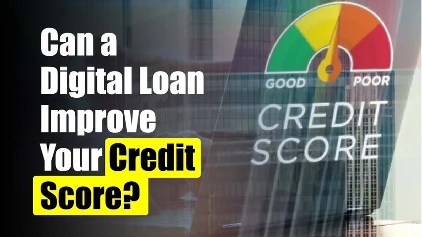 Digital Loan For Your Credit Score