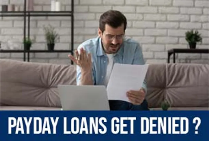  WHY PAYDAY LOANS ARE OFTEN DENIED: COMMON MISTAKES BORROWERS MAKE