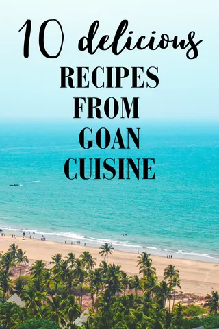 Flavorful Goan Recipes Everyone Must Try!