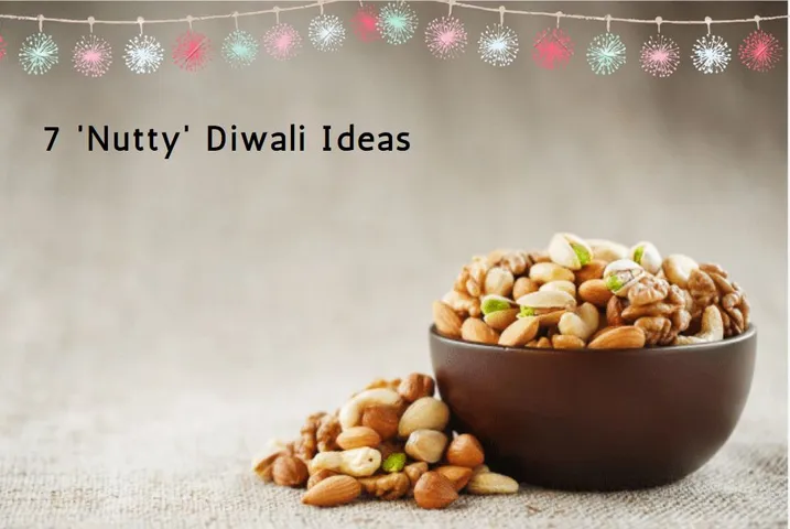 7 nutty Diwali ideas