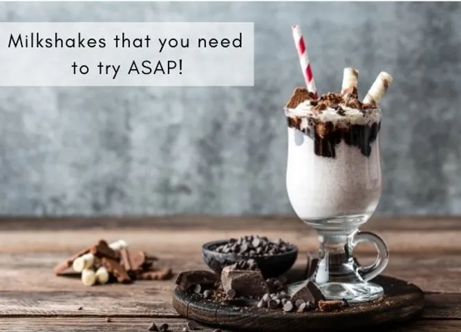 Milkshakes that you need to try ASAP