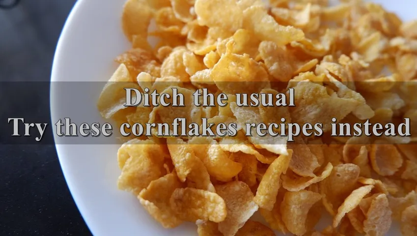 5 cornflakes recipes that will sort your lives