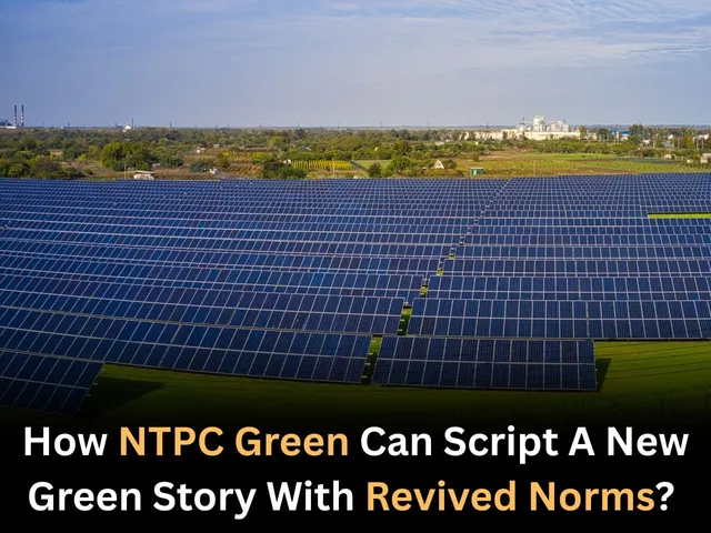 How NTPC Green Can Script A New Green Story With Revived Norms?