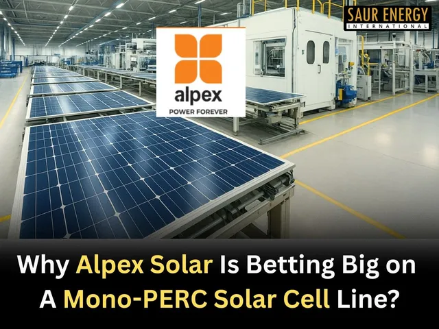 Why Alpex Solar Is Betting Big on a Mono-PERC Solar Cell Line